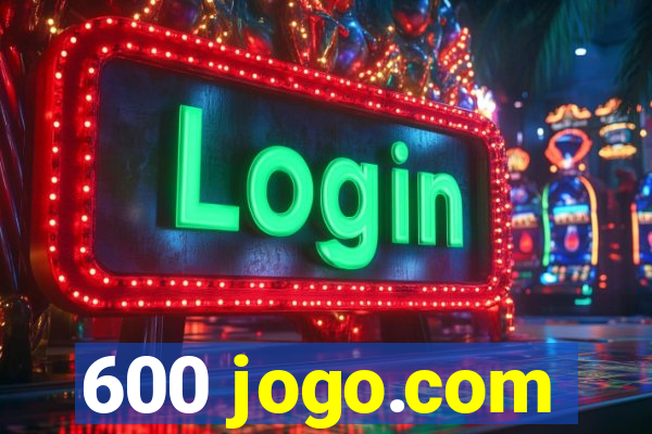 600 jogo.com